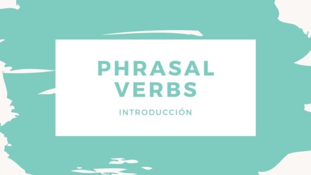 Phrasal verbs: Introducción