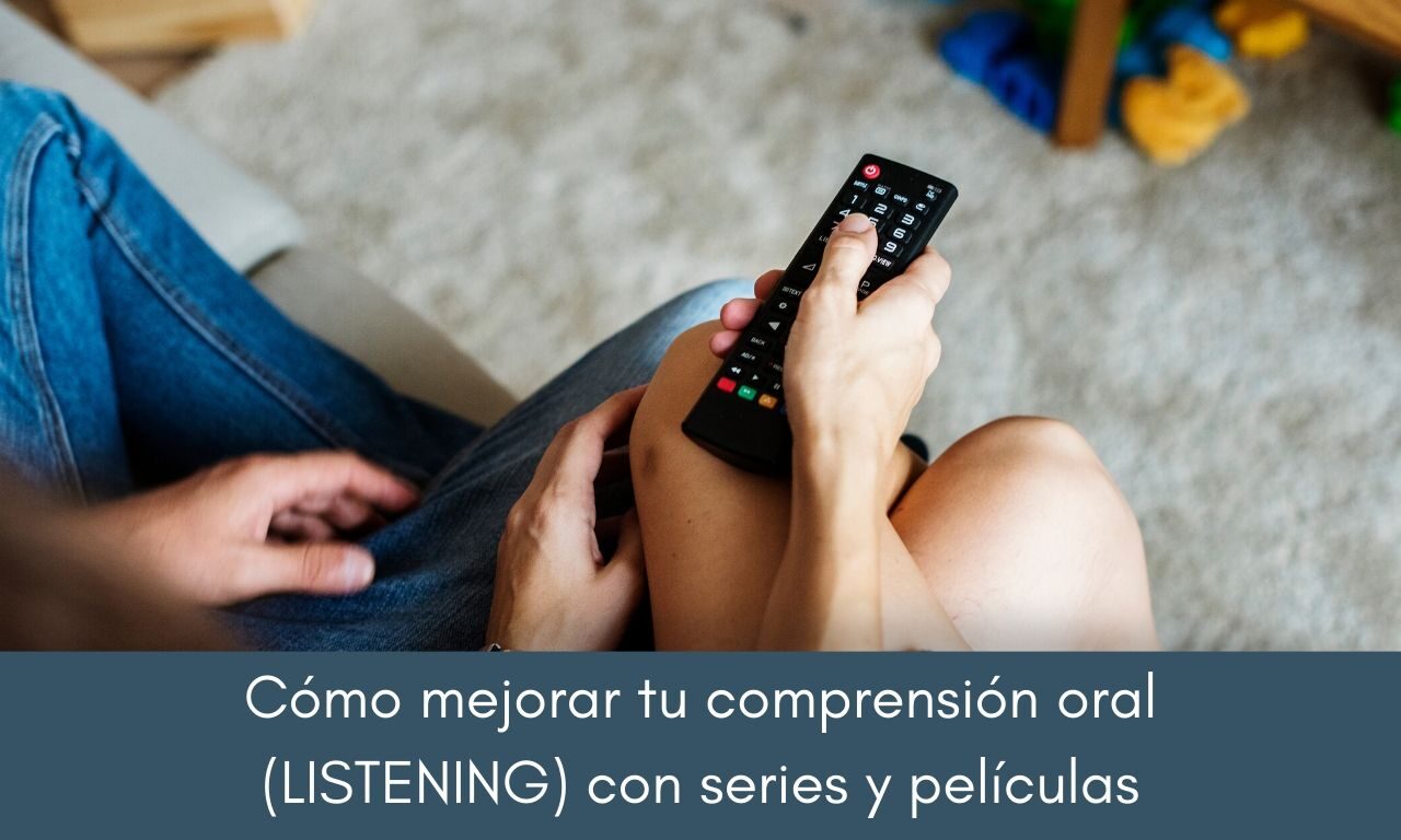 Cómo mejorar el listening viendo series y películas