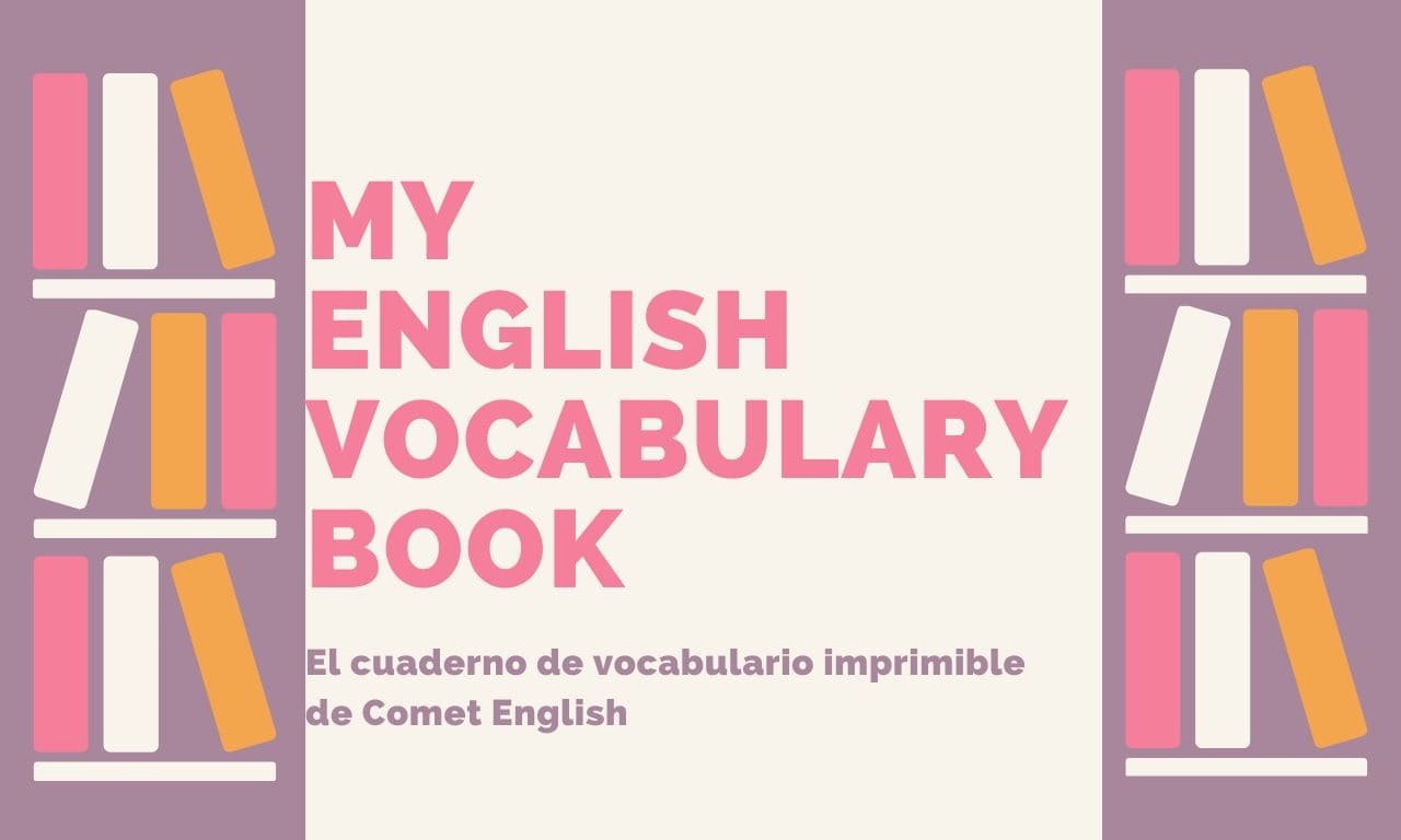 Tu Cuaderno de Vocabulario Imprimible - Comet English | Coaching para  aprender inglés