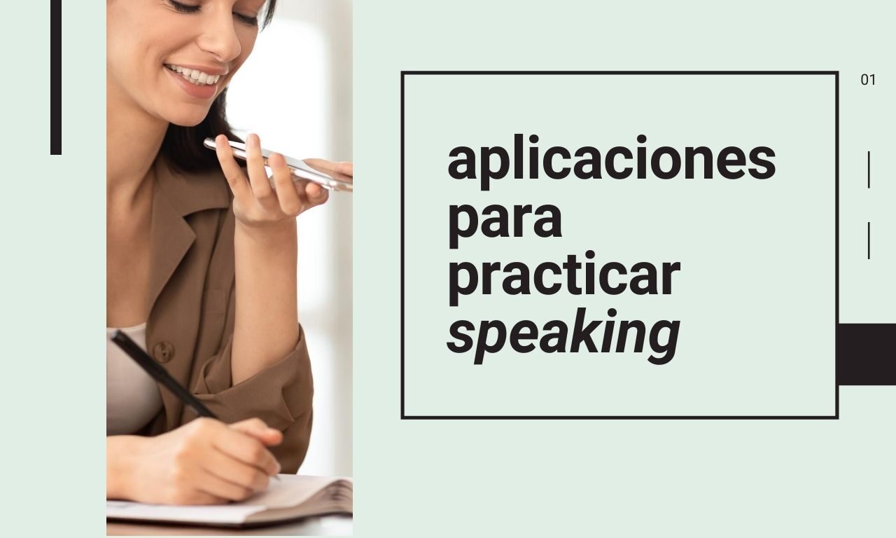 Las Mejores Aplicaciones para Practicar Speaking (2020)
