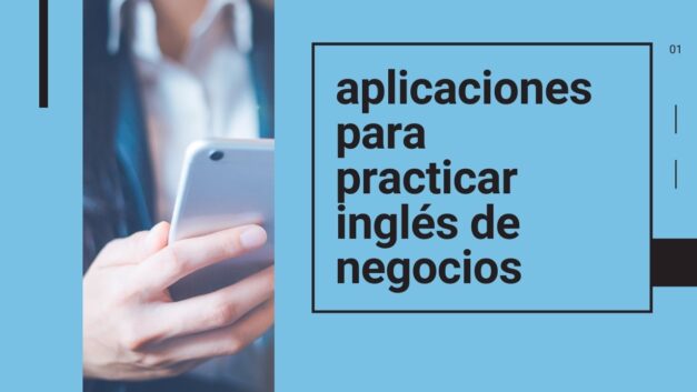 Aplicaciones para Aprender y Practicar Inglés de Negocios