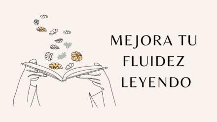 Mejora tu fluidez al leer en inglés