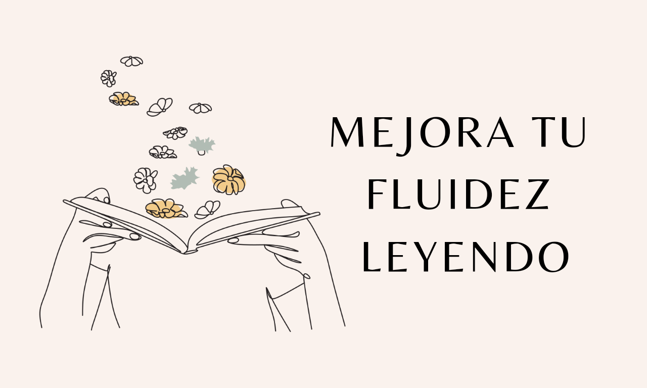 Mejora tu fluidez al leer en inglés