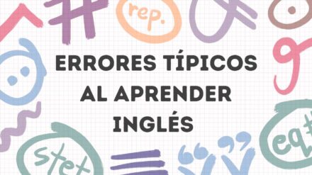 Los errores más comunes de los estudiantes de idiomas (y cómo evitarlos)
