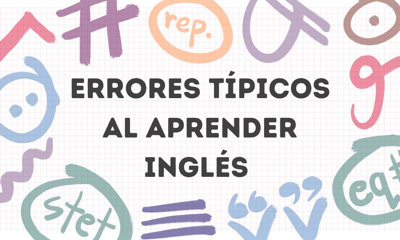 Los errores más comunes de los estudiantes de idiomas (y cómo evitarlos)