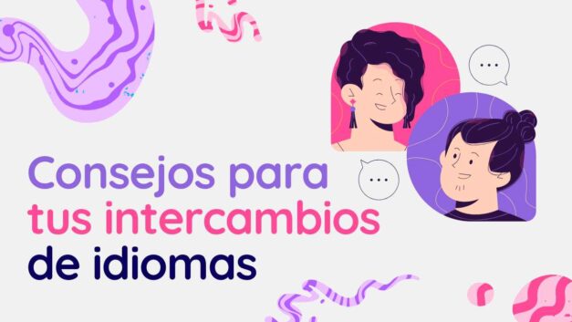 Mejora tus intercambios de idiomas
