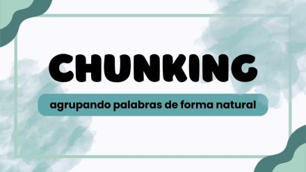 Chunking: agrupando palabras de forma natural