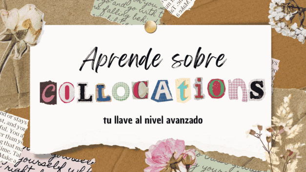 El salto al inglés avanzado: las “collocations”